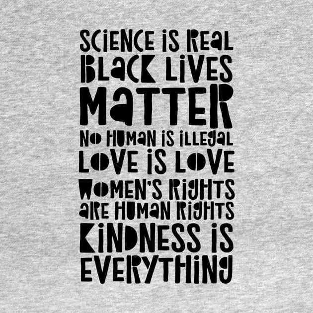 Science Is Real - Black Lives Matter - Love Is Love by CatsCrew